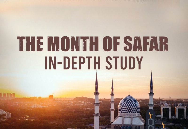 The Month of Safar In Depth Study Islamfort.info