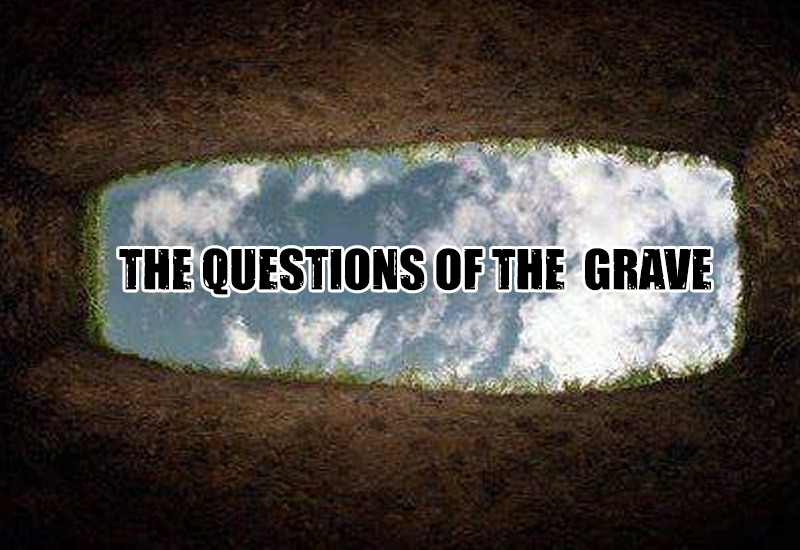 The Questions of the Grave