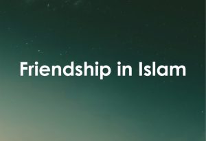 Friendship in Islam